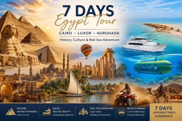 7 Days Egypt Tour – Cairo, Luxor & Hurghada