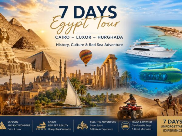 7 Days Egypt Tour – Cairo, Luxor & Hurghada